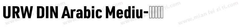 URW DIN Arabic Mediu字体转换